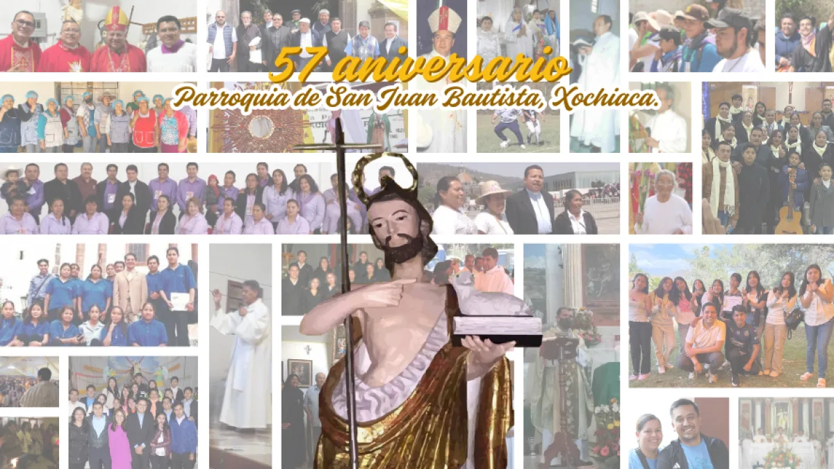 Parroquia de San Juan Bautista, Xochiaca: una historia de fe, evangelización y vida de comunidad.