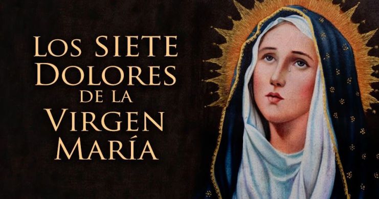 Los 7 Dolores de la Virgen María