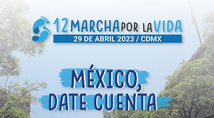 Miles de mexicanos saldrán a las calles a defender la vida