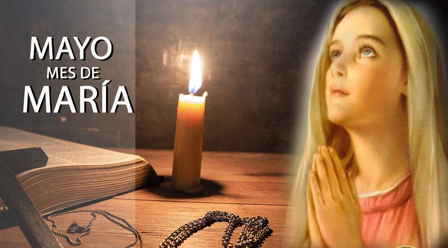 ¿Por qué mayo es el mes de la Virgen María?