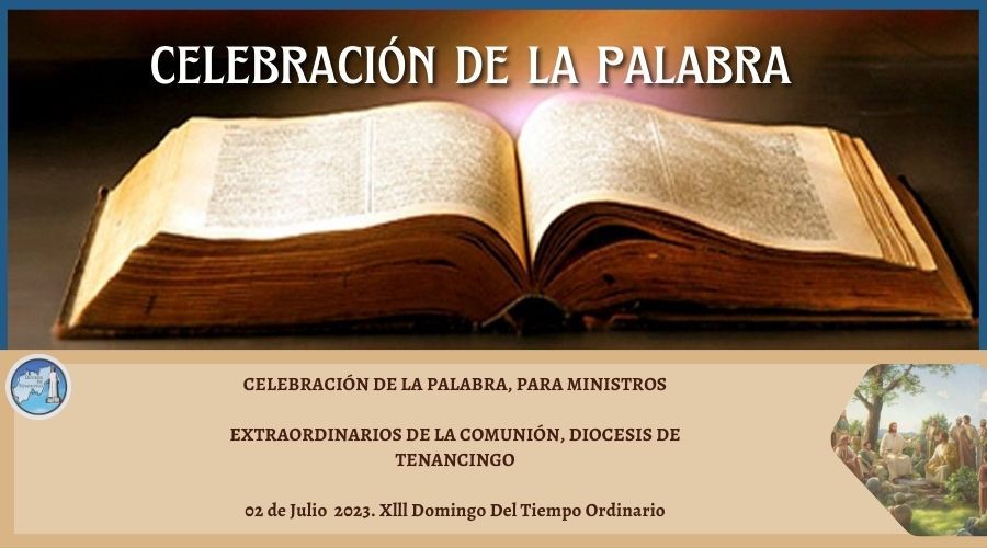 Celebración de la palabra: Xlll Domingo Del Tiempo Ordinario