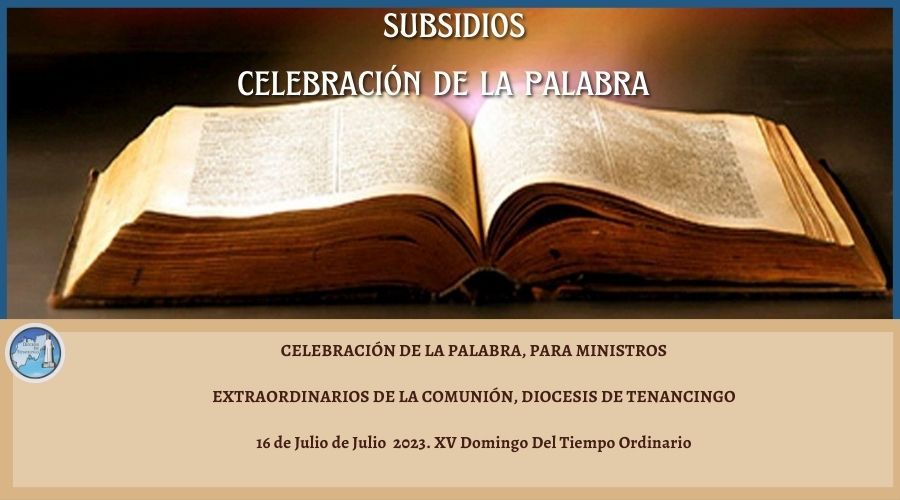 Celebración de la palabra: XV Domingo Del Tiempo Ordinario