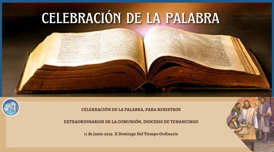 Celebración de la palabra: X Domingo Del Tiempo Ordinario